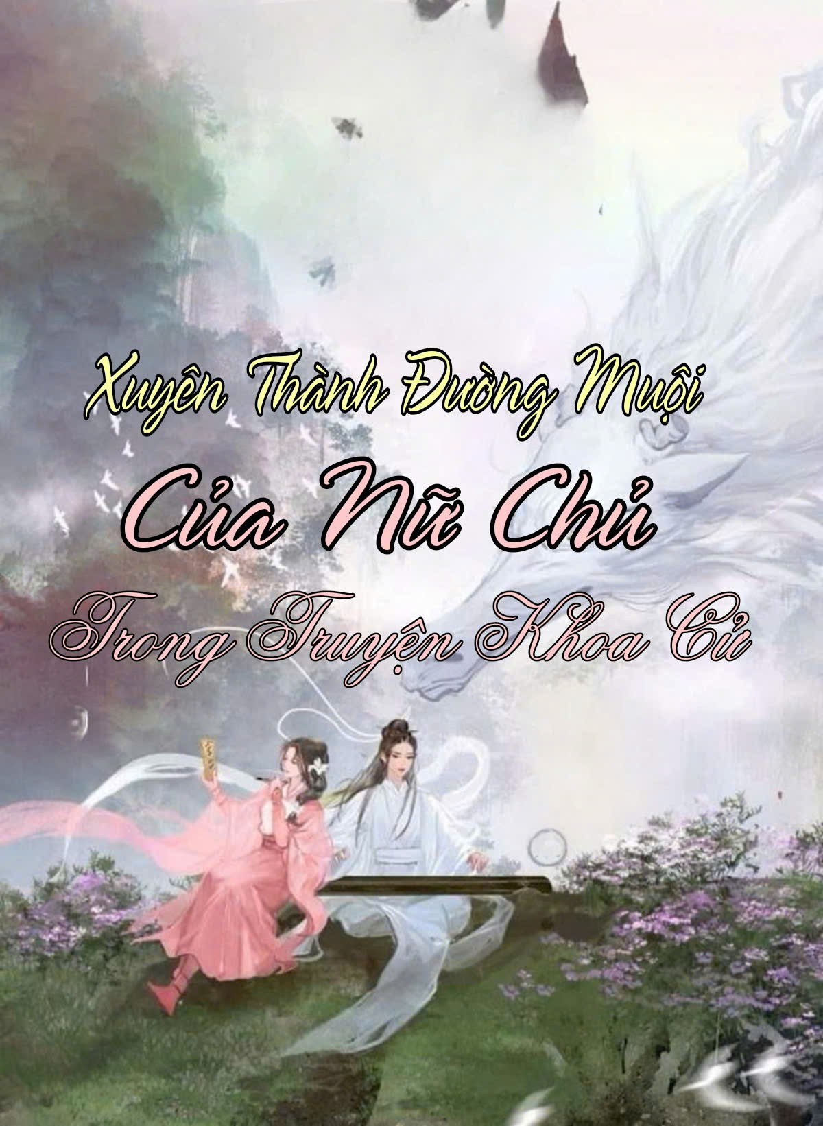 Xuyên Thành Đường Muội Của Nữ Chủ Trong Truyện Khoa Cử ( Dịch Full )